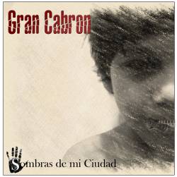 Gran Cabrón : Sombras de Mi Ciudad